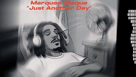 Marquee Blaque - Just Another Day