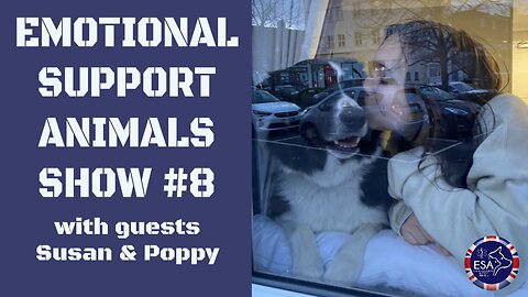 Emotional Support Animals Show 08 - Susan and Poppy