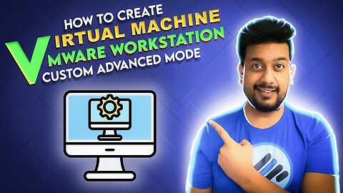 How to create a Virtual Machine Custom Advanced | VMware WorkStation