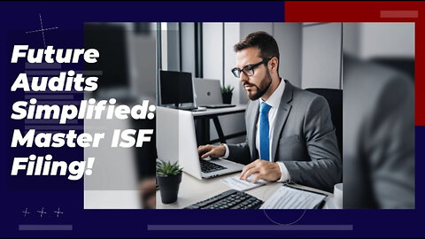 Unlocking the Benefits of Maintaining ISF Filing Records in Customs Brokerage