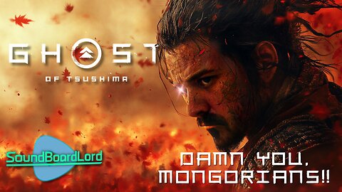 Ghost of Tsushima | First Playthrough on Rumble!