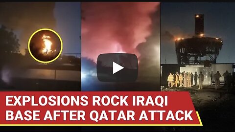 Explosions As Iran Attacks Another U.S. Ally Nation After Bombarding Qatar U.S. Base? Iraq Says...