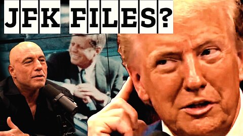 Trump told Joe Rogan this is why he didn't release the JFK Files