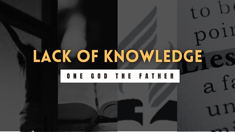 THE KNOWLEDGE OF GOD: ONE GOD THE FATHER