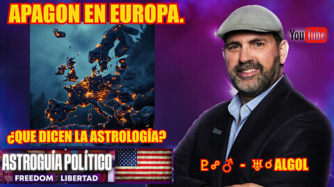 ¿La ASTROLOGÍA puede PREDECIR Desastres como el APAGÓN en Europa?