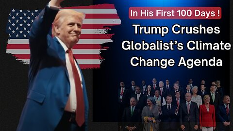 Donald Trump Crushes the Globalist's Climate Change Agenda.