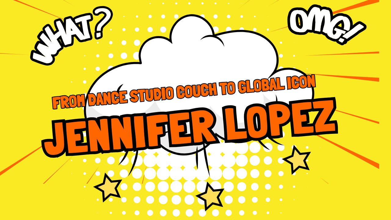 J.Lo: From Couch to Global Icon