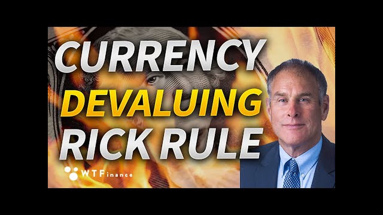 Gold to Rise as Currency Value Collapses with Rick Rule