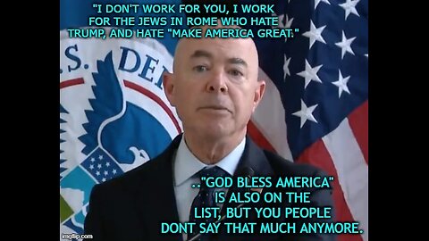 liberal progressive hypocrite satanic democrat cult klan jew alejandro mayorkas Dangerous Bureaucrat