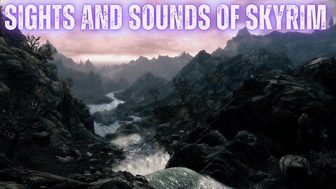 Sounds and Sights of Skyrim