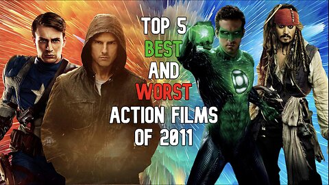 Top 5 Best and Worst Action Films of 2011
