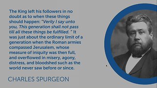 This generation shall not pass away, until all these things be fulfilled.
