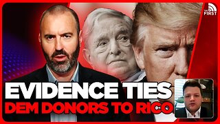 BOMBSHELL: Evidence EXPOSES Top Democrat Donors To RICO Charges