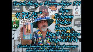 Drink Along w #beerandgear 177: New Belgium Voodoo Ranger Liquid Paradise Tropical IPA 4.75/5*