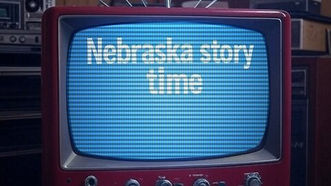 The Nebraska Misstep Marathon: Nebraska Story Time