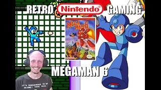 MegaMan 6 (NES): Enter the Robot Fighting Tournament & Defeat the Mysterious Mr. X to Save the World