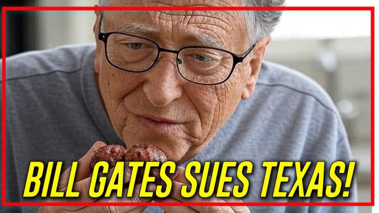 You Can’t Make This Up: Bill Gates’ Owned Company Sues Texas For Banning His Lab Grown Fake Meat