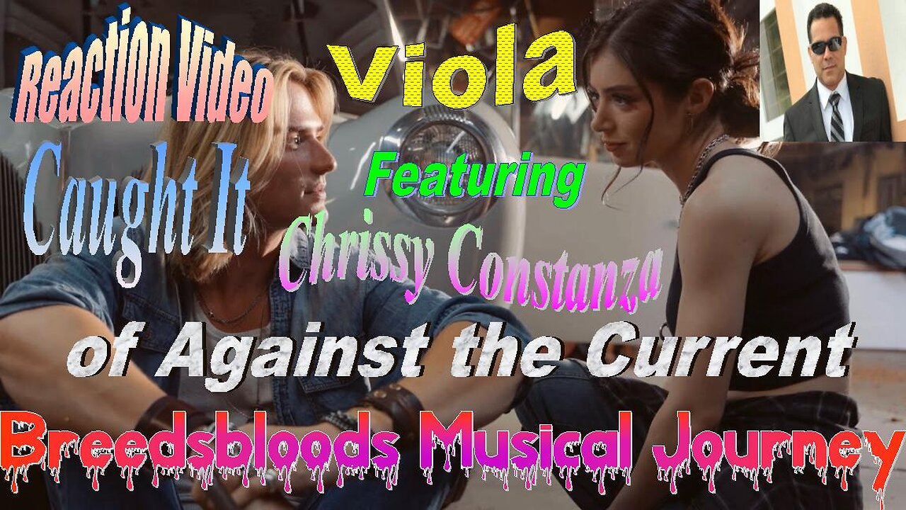 Viola - Caught It (ft. Chrissy Constanza of Against the Current) - Breedsbloods Musical Journey