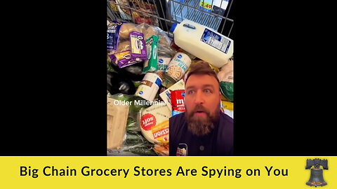 Big Chain Grocery Stores Are Spying on You