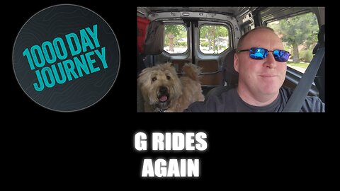 1000 Day Journey 0684 G Rides Again