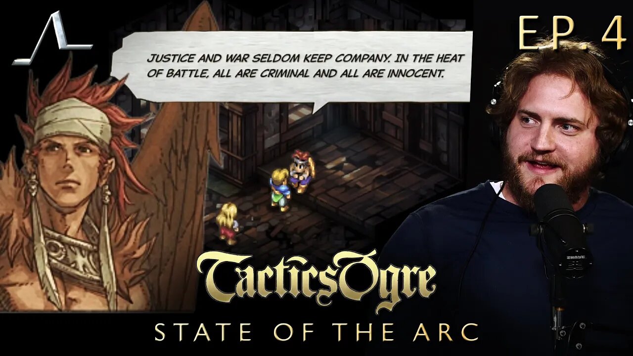 Justice and War | Tactics Ogre Analysis (Ep.4) | State of the Arc Podcast