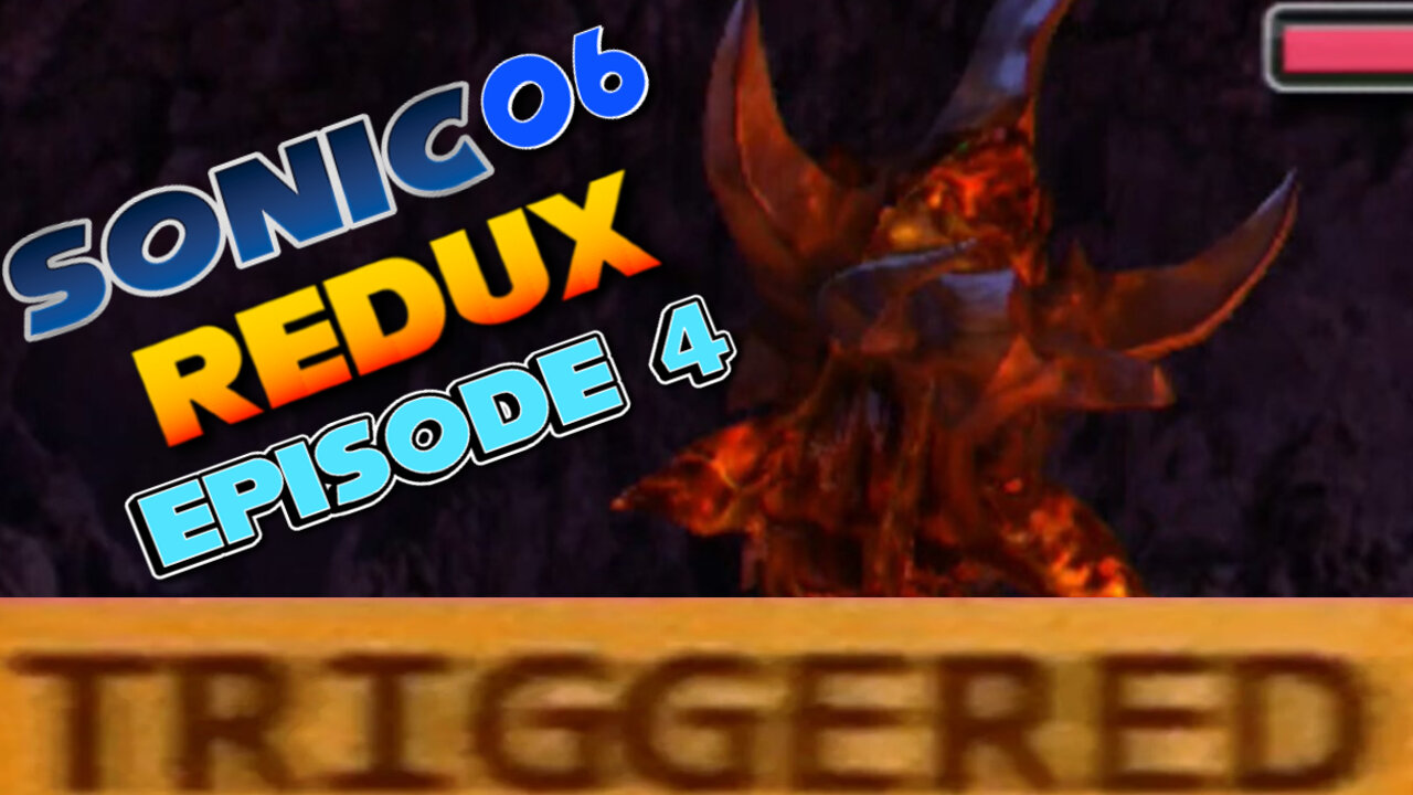 Sonic 06 REDUX Ep. 4: Iblis Gets TRIGGERED