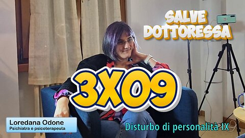 Salve Dottoressa ¦ 3x09 ¦ Disturbo di personalità IX