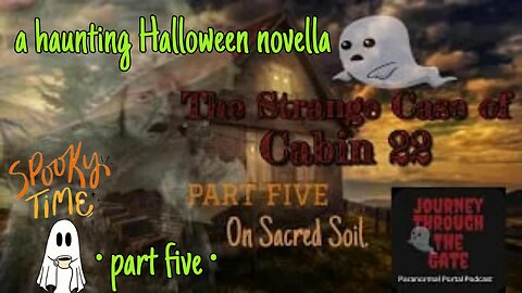 CABIN22 a haunting tale of Good vs Evil Part Five