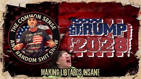 The Common Sense and Random Shit, Show (Trump 2028)