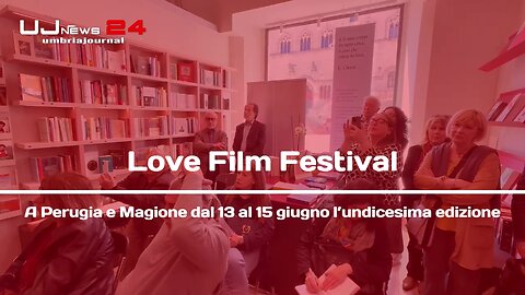 Love Film Festival A Perugia e Magione dal 13 al 15 giugno l’undicesima edizione