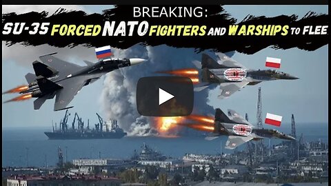 That's An ACT of WAR: Polish Fighter Jets, along with Estonian Warships, Attacked a Russian Vessel