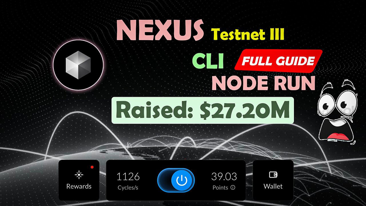 Nexus Testnet III | $27.2M Funded | Free & Paid CLI Node Setup Guide (Full Video Tutorial)