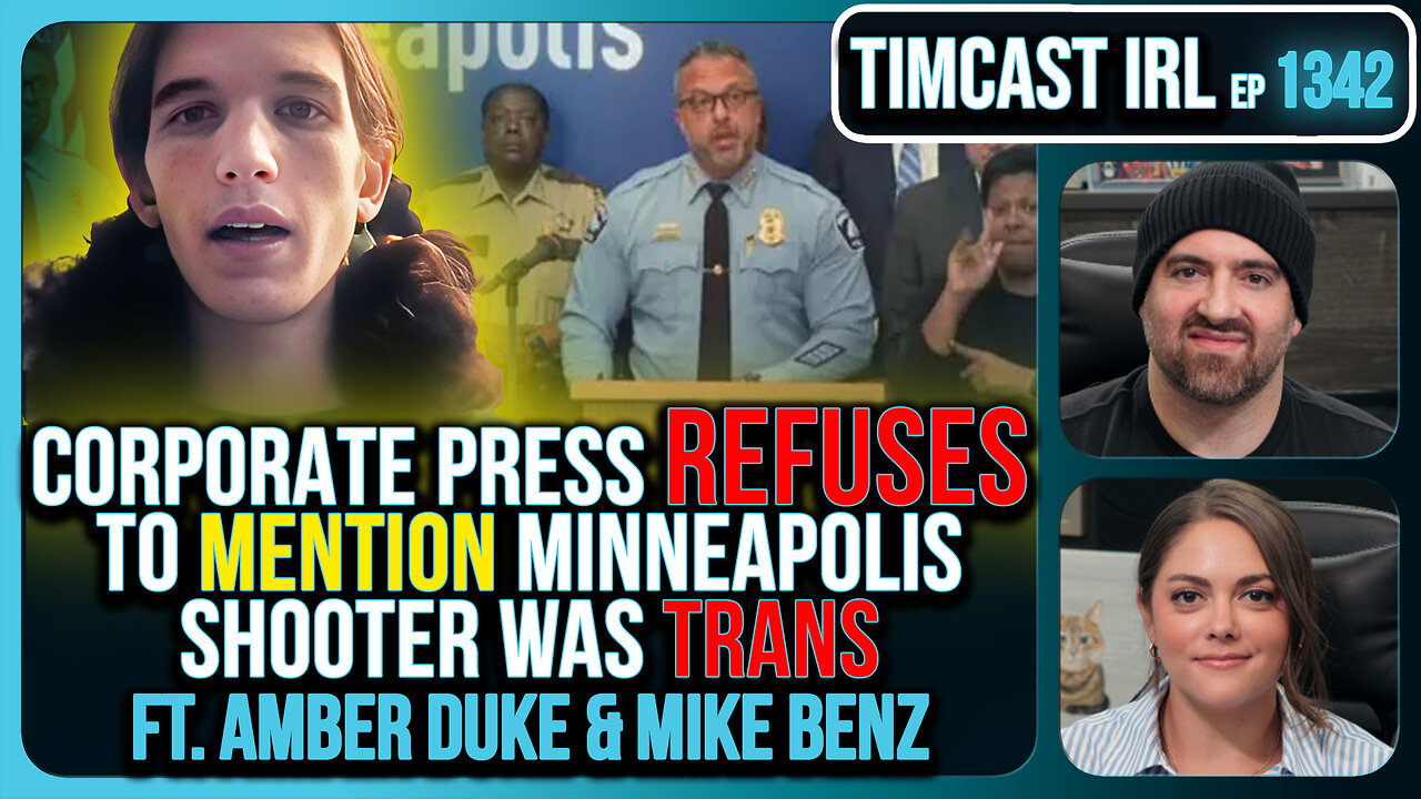 Corporate Press Refuses To Mention Minneapolis Shooter Was Trans | Timcast IRL