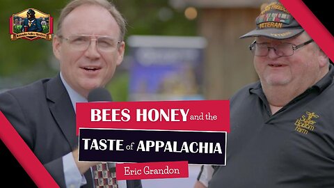 Bees Honey and the Taste of Appalachia with Eric Grandon