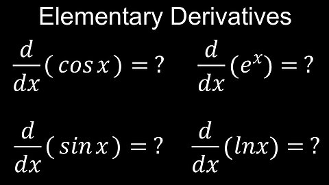 Derivatives of Elementary Functions, sin(x), cos(x), e^x, ln(x) - Calculus