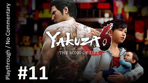 🐉Yakuza 6: The Song of Life 🇯🇵(Part 11) playthrough