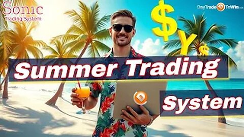 Summer Trading - Why It Works 