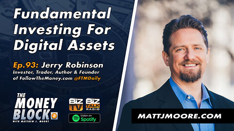 Fundamental Investing For Digital Assets: Jerry Robinson on The Money Block™ Ep 93