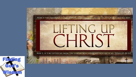 Lifting Up Christ