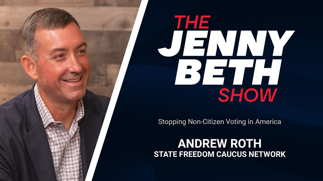 Stopping Non-Citizen Voting in America | Andrew Roth, President, State Freedom Caucus Network