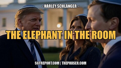 THE ELEPHANT IN THE ROOM -- Harley Schlanger