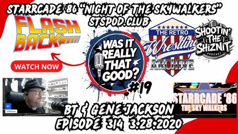 FLASHBACK FRIDAY! “Was It Really THAT Good?” Ep: 19,Starrcade ‘86 Episode 314