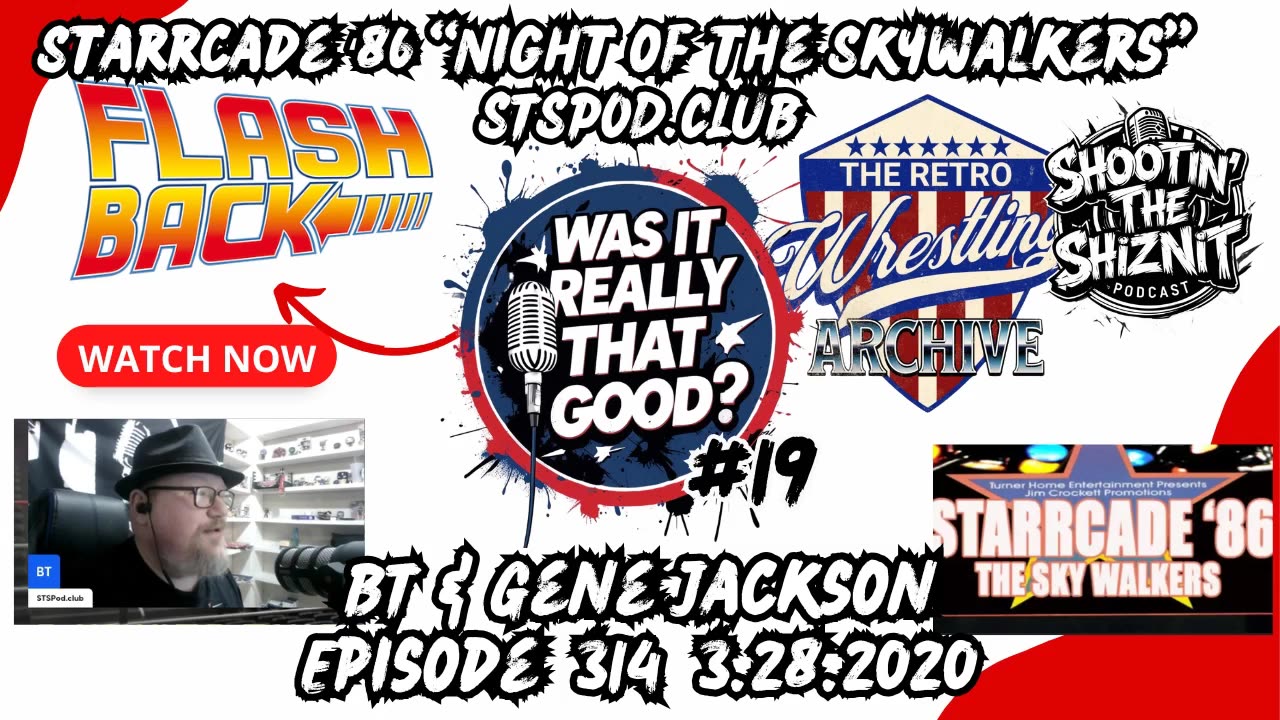 FLASHBACK FRIDAY! “Was It Really THAT Good?” Ep: 19,Starrcade ‘86 Episode 314