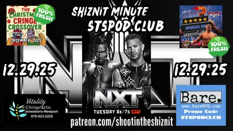 SHIZNIT MINUTE 12.29.25 - BT TALKS NXT!