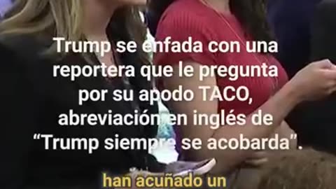 El enfado de #Trump con #reportera que le preguntó por su apodo ‘TACO’