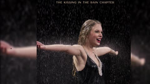 Taylor Swift - Fearless (Taylor's Version) - The Kissing In The Rain Chapter