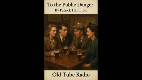 To the Public Danger By Patrick Hamilton