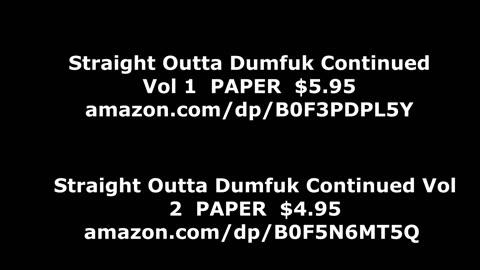 STAIGIHT OUTTA DUMFUK Continued V1 V2 with urls