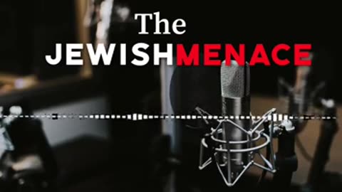 The Jewish Menace
