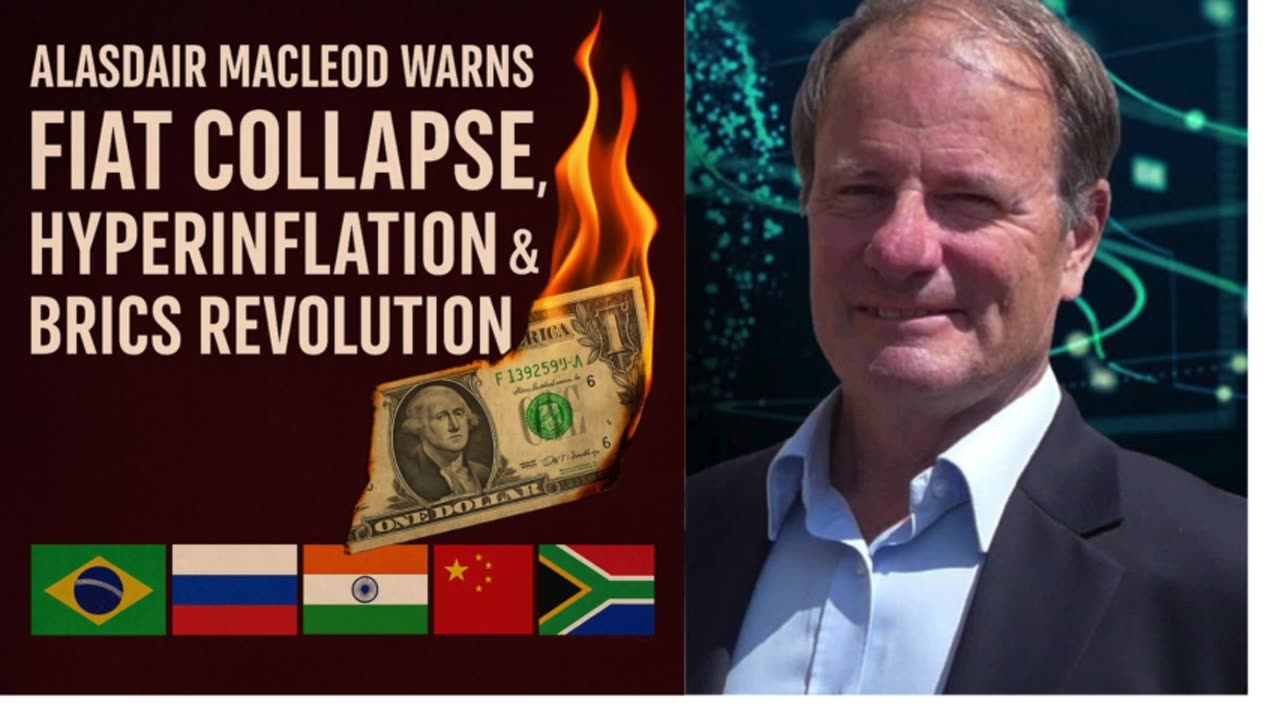 P1 🔥 Alasdair MacLeod Warns: Fiat Collapse, Hyperinflation & BRICS Revolution 🔥